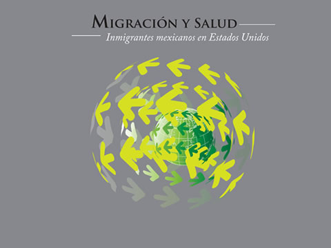 Migracin y Salud. Inmigrantes Mexicanos en Estados Unidos